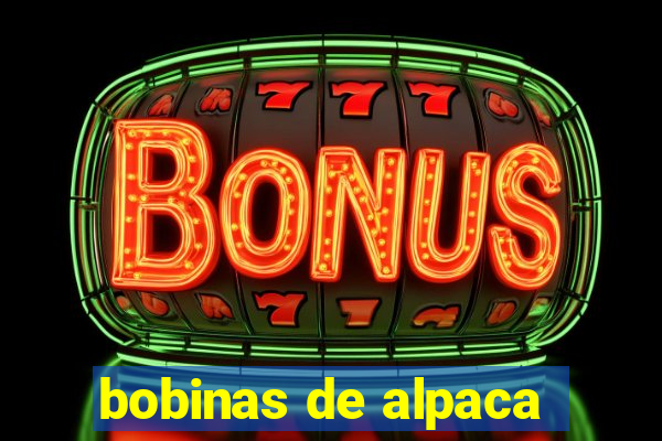 bobinas de alpaca