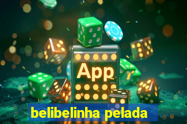 belibelinha pelada