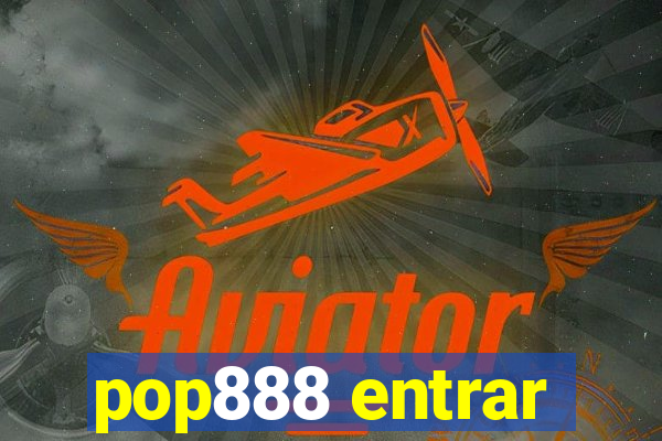 pop888 entrar