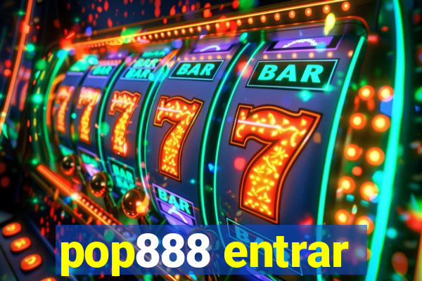 pop888 entrar