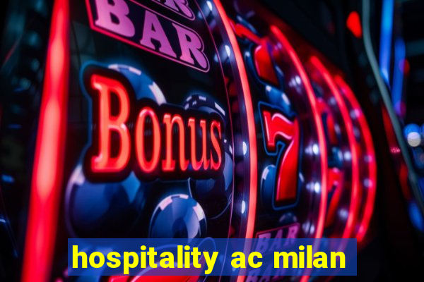 hospitality ac milan