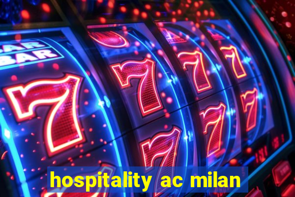 hospitality ac milan