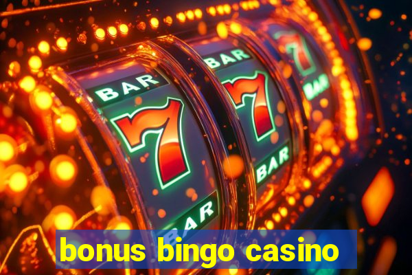 bonus bingo casino