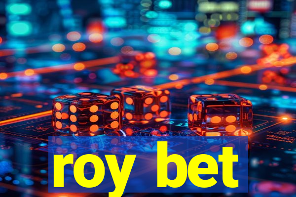 roy bet