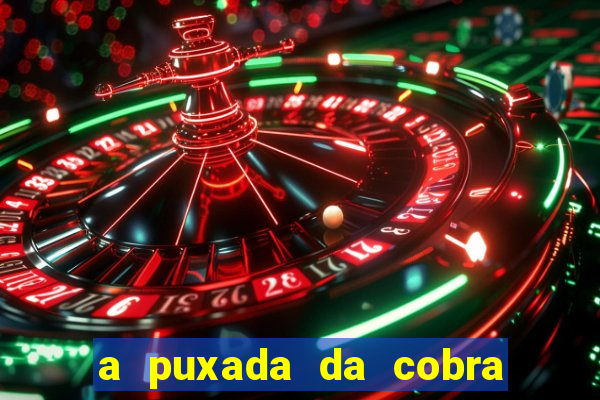 a puxada da cobra no jogo do bicho