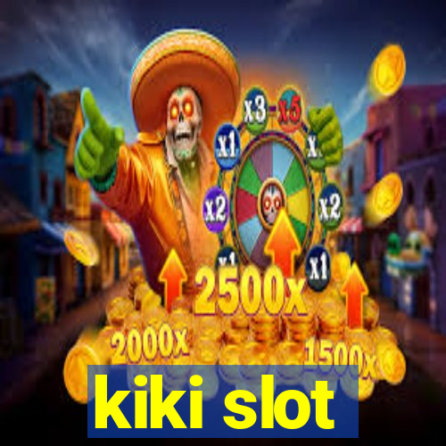 kiki slot