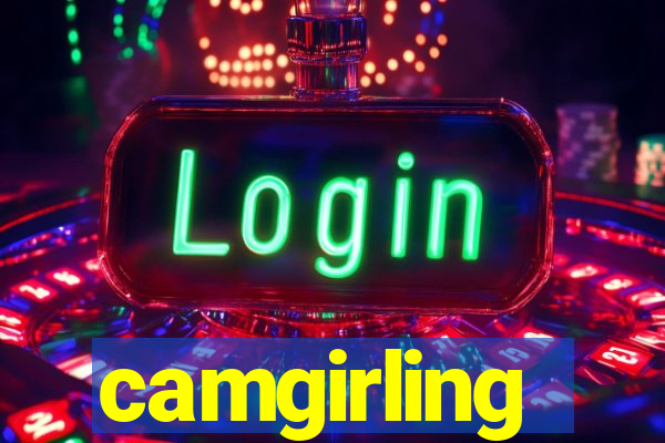 camgirling