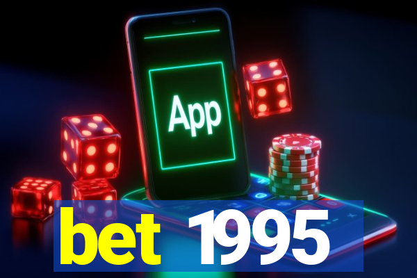 bet 1995