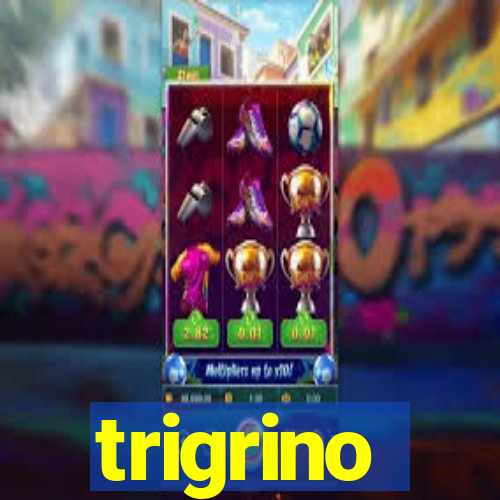 trigrino