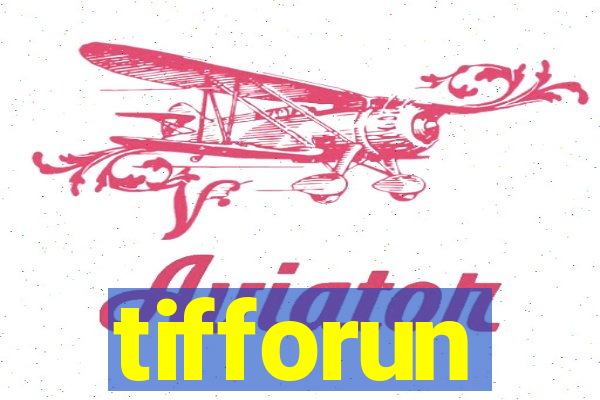 tifforun