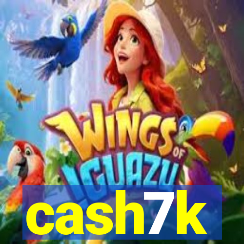 cash7k