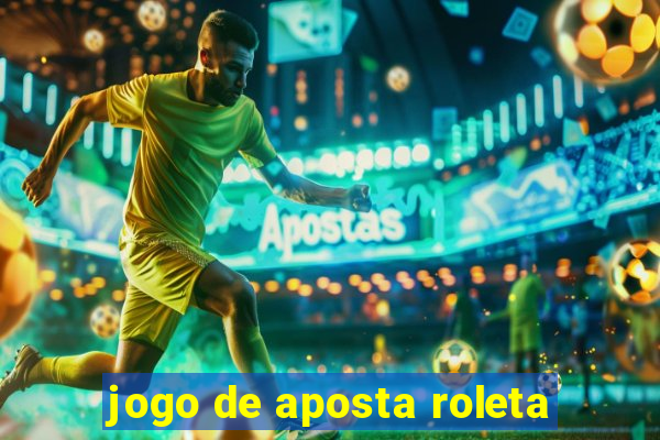 jogo de aposta roleta