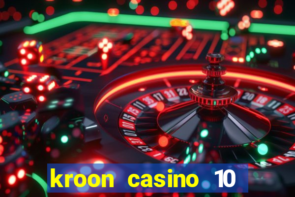 kroon casino 10 euro gratis