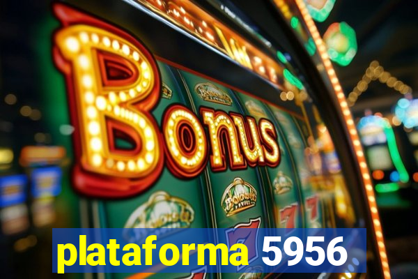 plataforma 5956