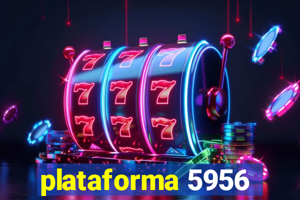 plataforma 5956