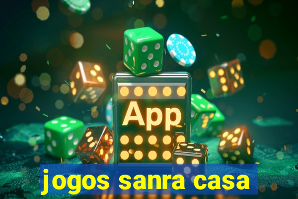 jogos sanra casa