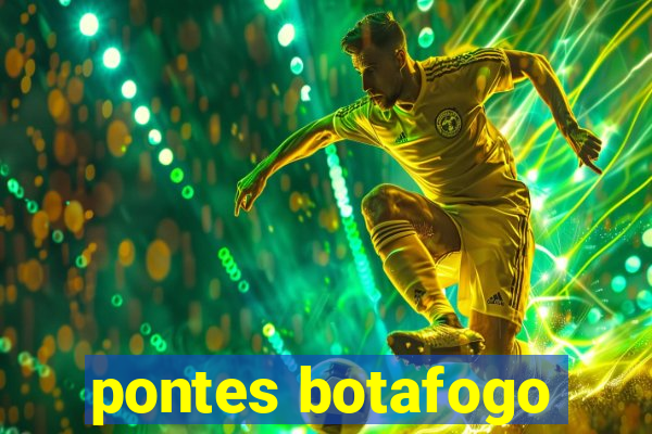 pontes botafogo