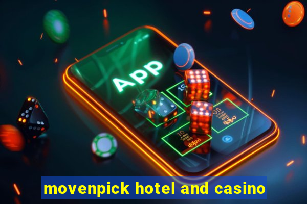 movenpick hotel and casino