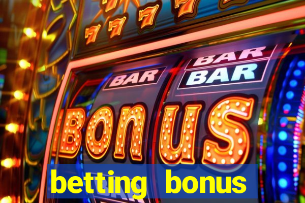 betting bonus without deposit