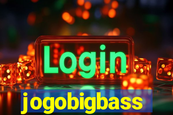 jogobigbass