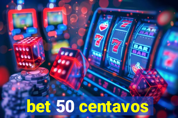 bet 50 centavos