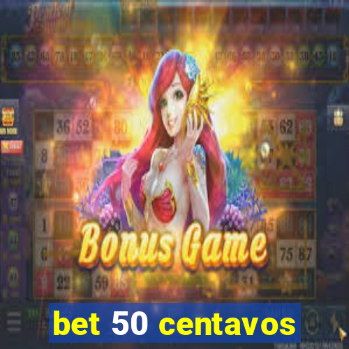 bet 50 centavos