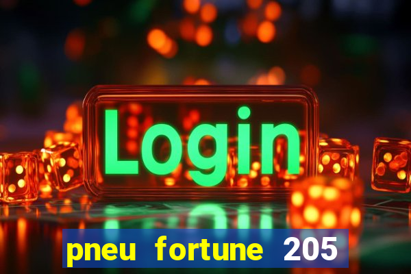 pneu fortune 205 55 r16