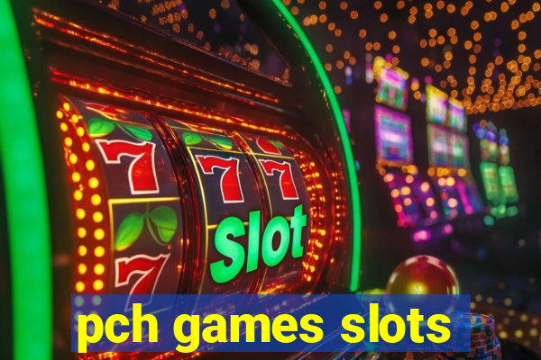 pch games slots