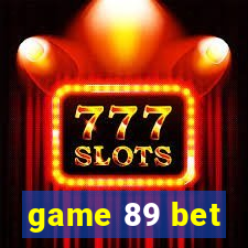 game 89 bet