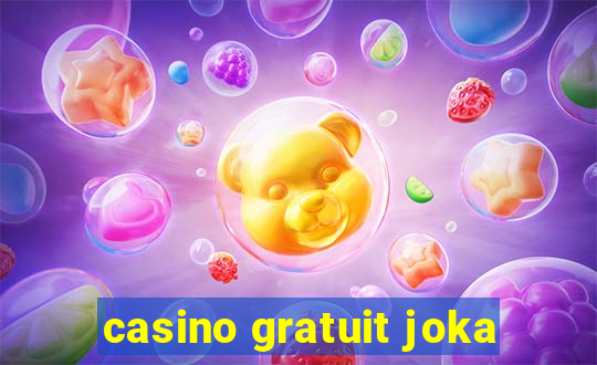 casino gratuit joka