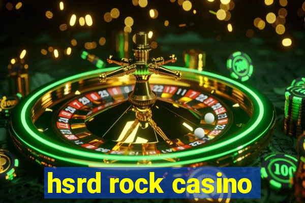 hsrd rock casino