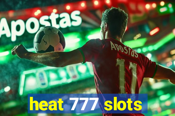 heat 777 slots