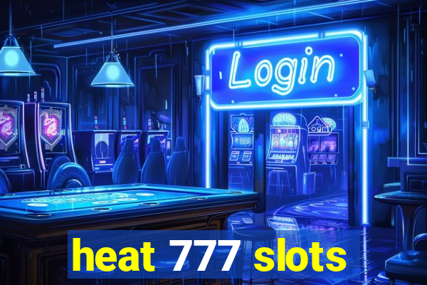 heat 777 slots