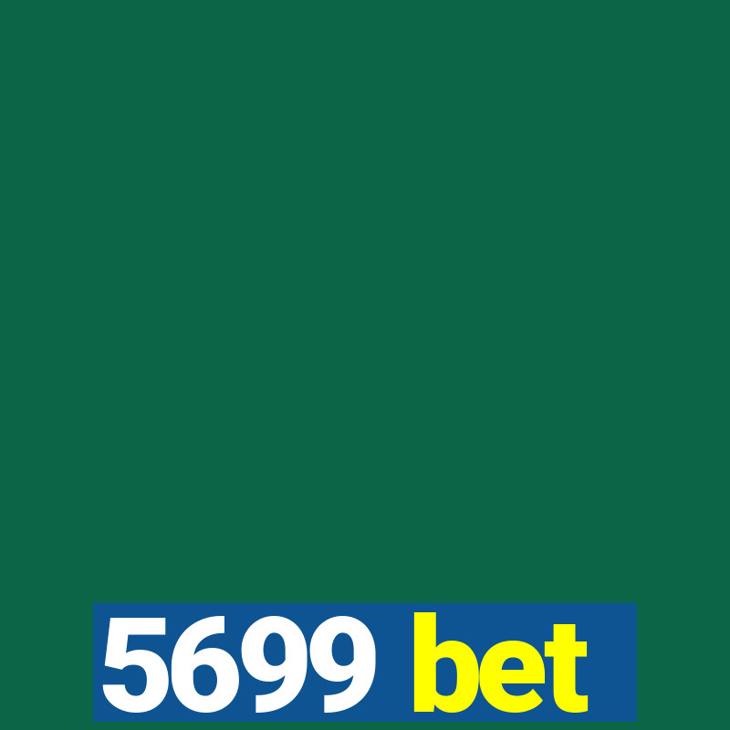 5699 bet