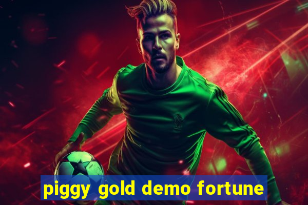 piggy gold demo fortune