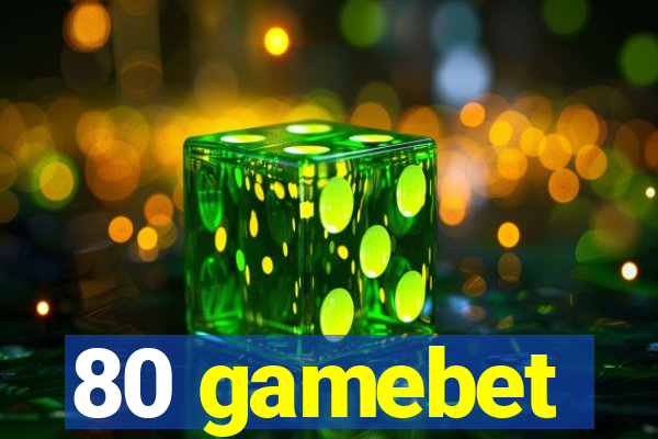 80 gamebet