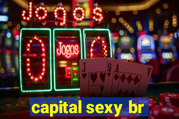 capital sexy br