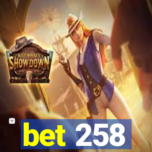 bet 258