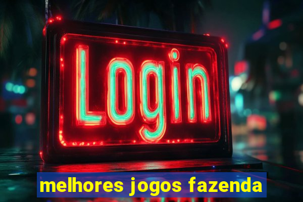 melhores jogos fazenda