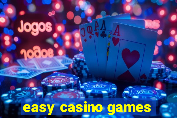 easy casino games