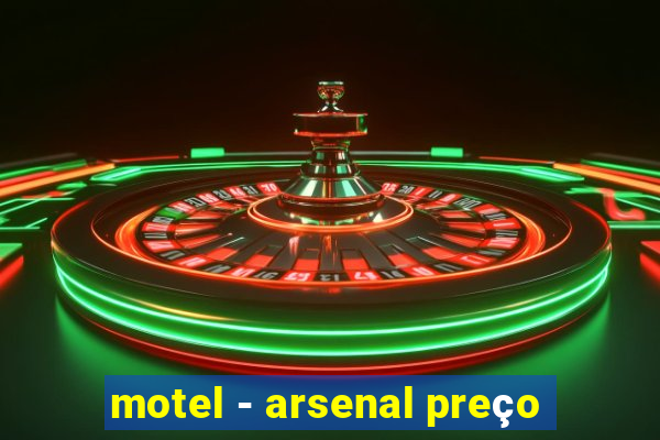 motel - arsenal preço