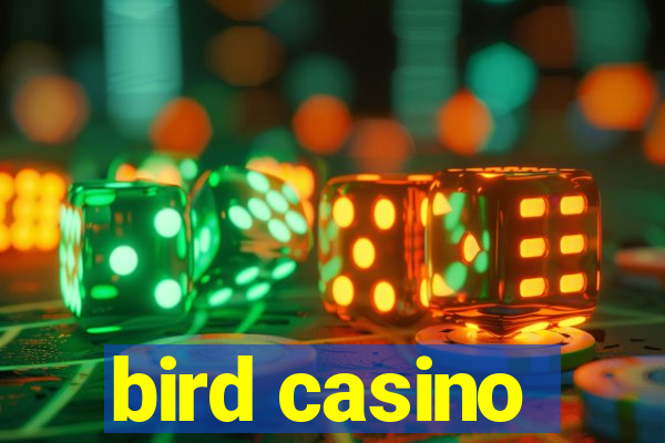 bird casino