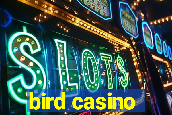 bird casino