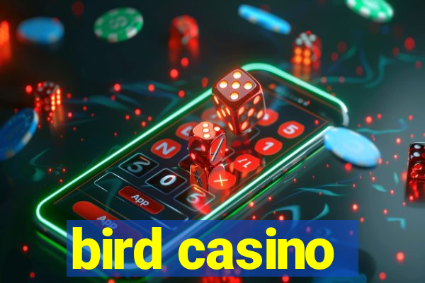 bird casino