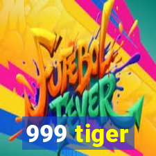 999 tiger