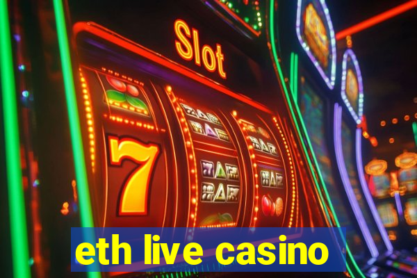 eth live casino