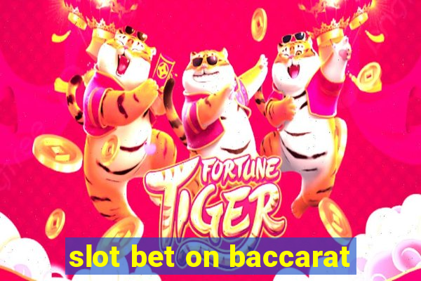 slot bet on baccarat