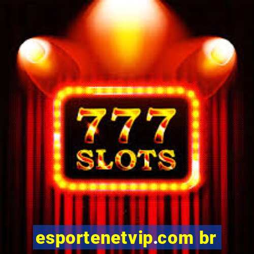 esportenetvip.com br