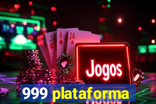 999 plataforma