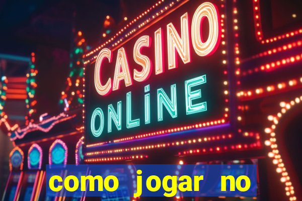 como jogar no tigre sem depositar